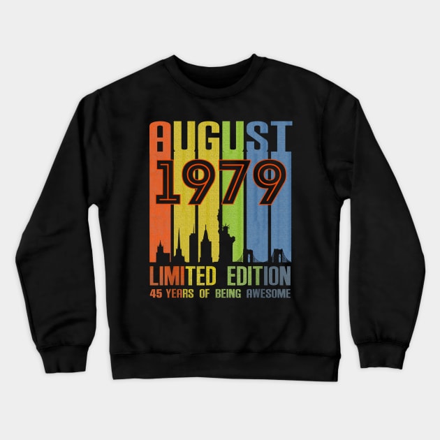 August 1979 Limited Edition 45 Years Of Being Awesome Crewneck Sweatshirt by SuperMama1650